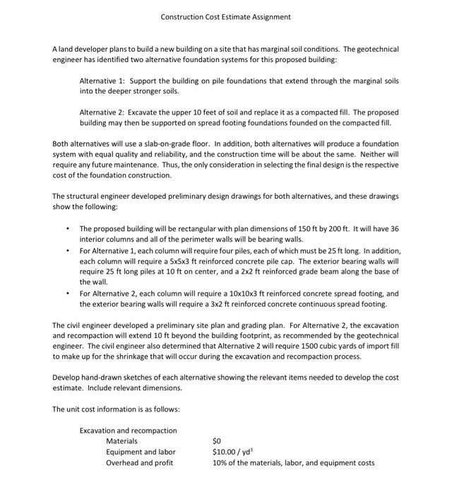 each). Construction Cost Estimate Assignment A land developer plans to build a