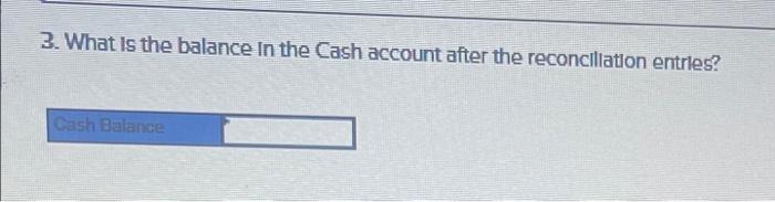 for cash ara 1. Prepare a bank reconciliation. A compartson of the