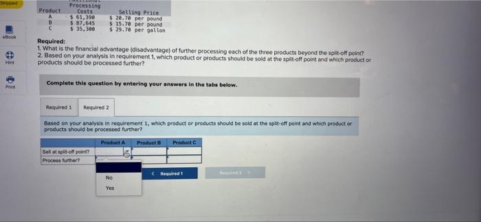 Dorsey Company manufactures three products from a common input in a joint
