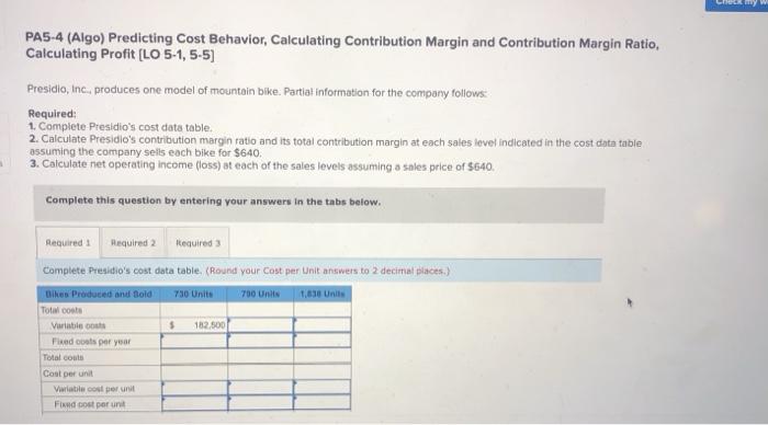 please complete the required 3 questions PA5-4 (Algo) Predicting Cost Behavior,