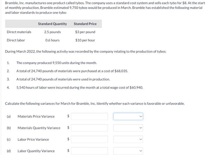company uses a standard cost system and sells each tybo for $8.