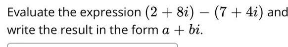 result in the form a + bi.