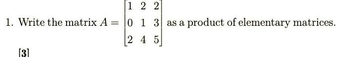as a product of elementary matrices 2 4 5 3