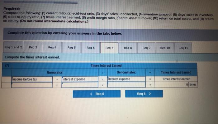 (11) return on equity. (Do not round Intermediate calculations.) Complete this question