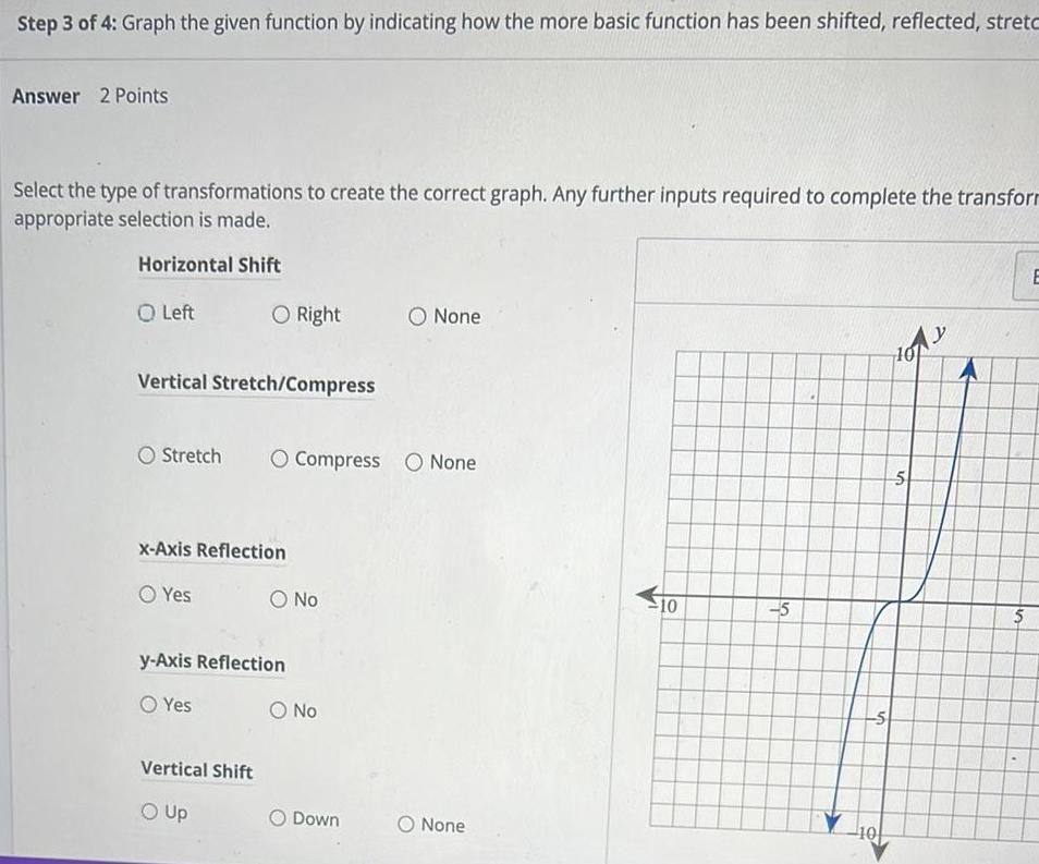 Step 3 of 4 Graph the given function by indicating how