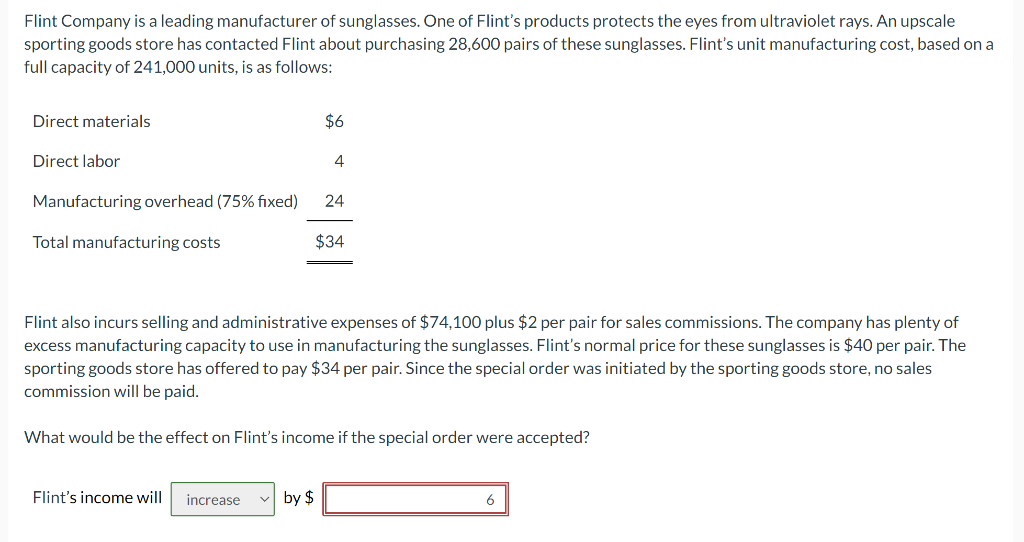 a leading manufacturer of sunglasses. One of Flint's products protects the eyes