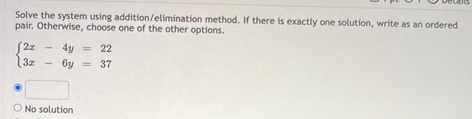 one solution write as an ordered pair Otherwise choose one of the