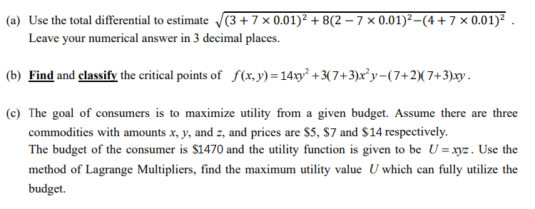 answer in 3 decimal places. (b) Find and classify the critical points