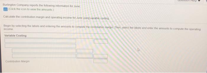 calculate the cintribution margin and operating income for june using variabke