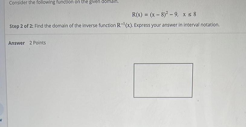 8 9 x 8 Step 2 of 2 Find the domain of