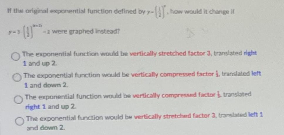 if W D 2 were graphed instead The exponential function would be