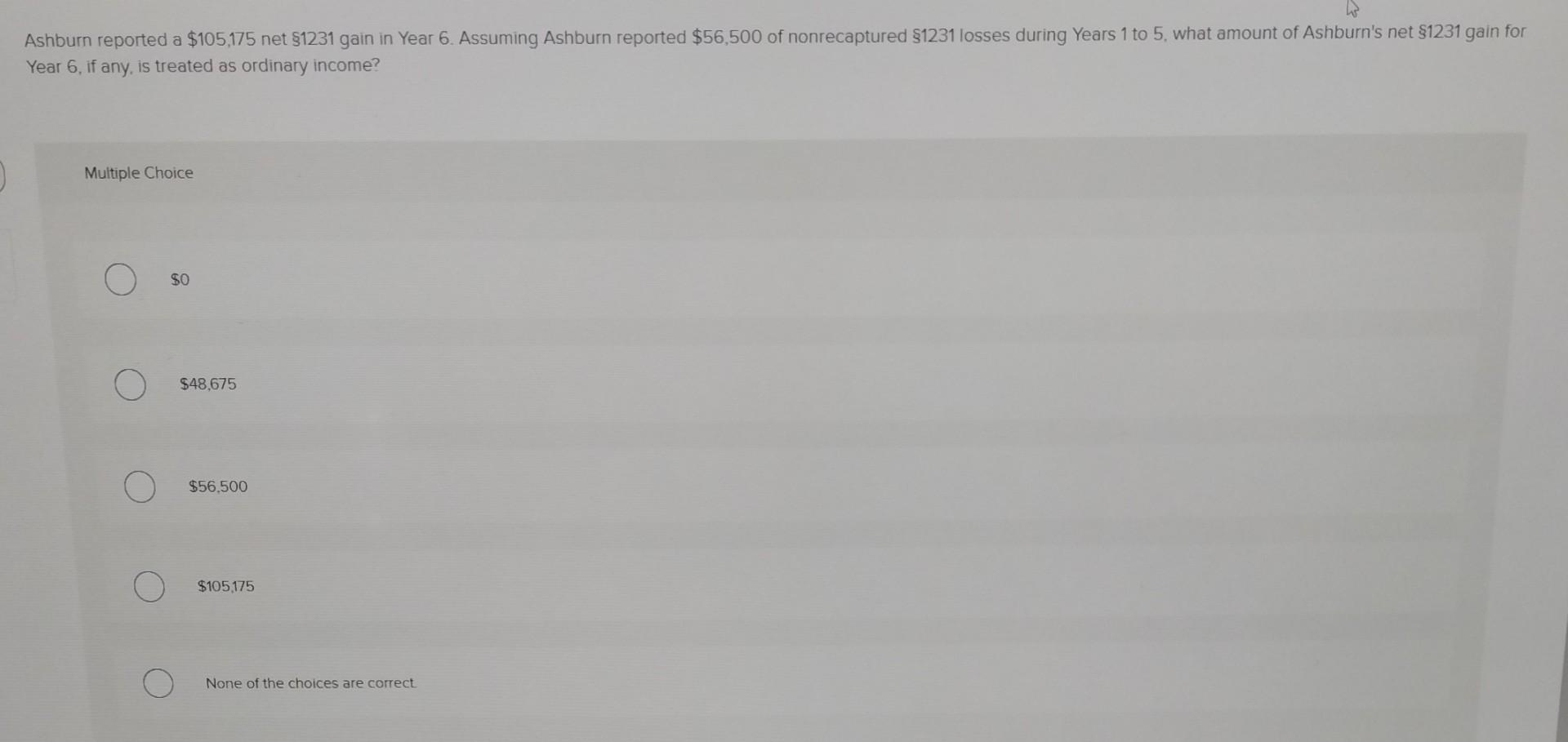 the choices are correct. Table 1 MACRS Half-Year Convention Ashburn reported a