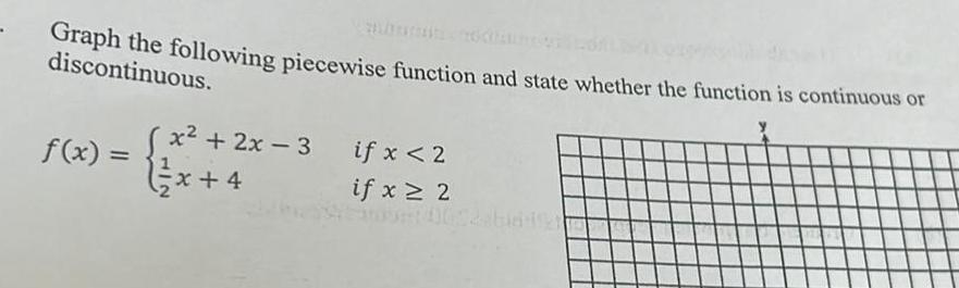continuous or discontinuous x 2x 3 if x 2 if x 2