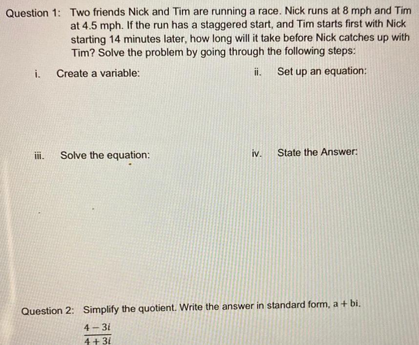 Nick runs at 8 mph and Tim at 4 5 mph If