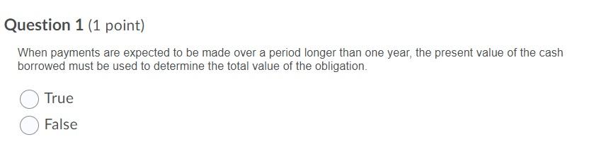 Please help fast! Question 1 (1 point) When payments are expected