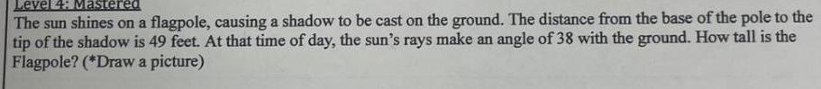  Level 4 Mastered The sun shines on a flagpole causing a