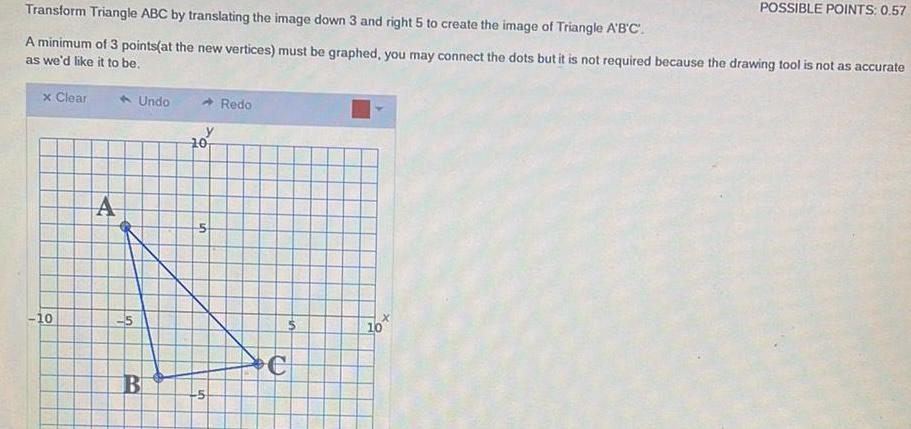 Transform Triangle ABC by translating the image down 3 and right