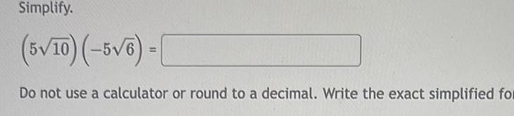  Simplify 5 10 5 6 Do not use a calculator or