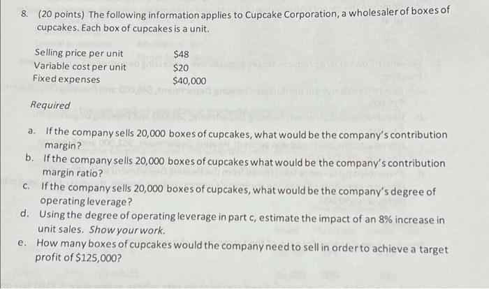 Cupcake Corporation, a wholesaler of boxes of cupcakes. Each box of cupcakes