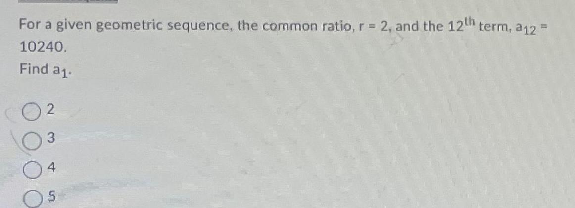 For a given geometric sequence the common ratio r 2 and