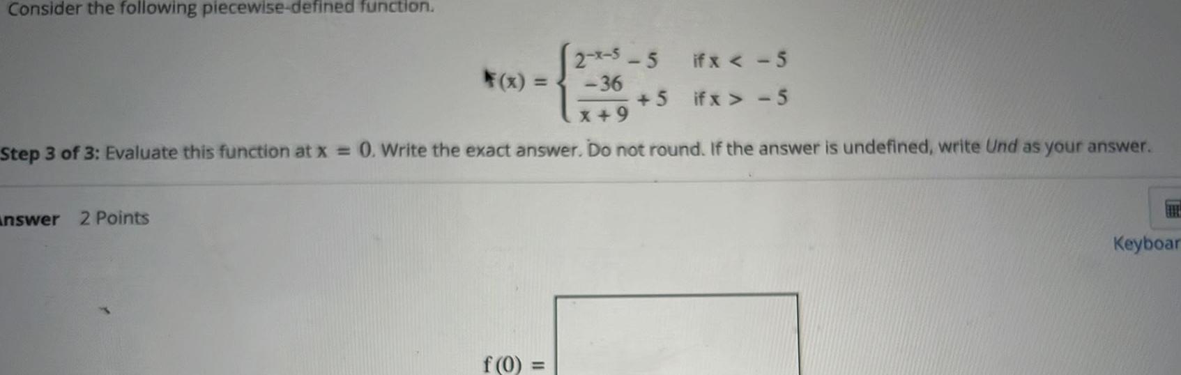  Consider the following piecewise defined function 2 x 5 5 36