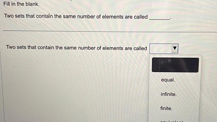 Fill in the blank Two sets that contain the same number