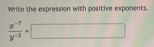 Write the expression with positive exponents.