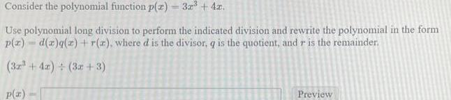 division to perform the indicated division and rewrite the polynomial in the