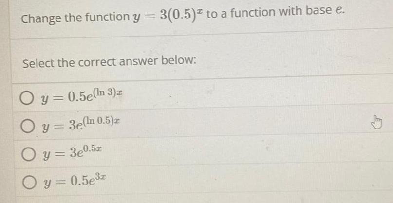 base e Select the correct answer below Oy 0 5e ln 3