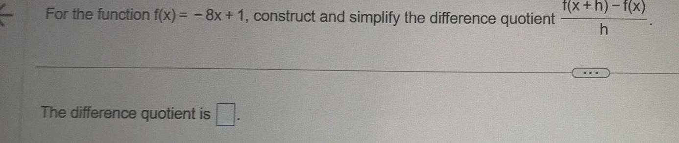  For the function f x 8x 1 construct and simplify the