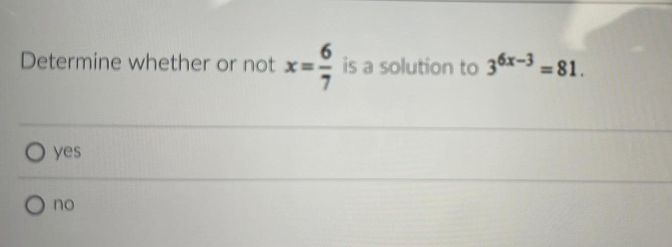 Determine whether or not x is a to 3 O yes O