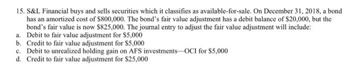 which it classifies as available-for-sale. On December 31,2018 , a bond has