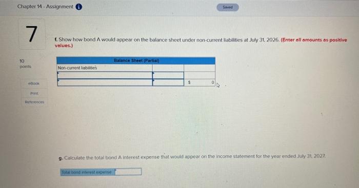July 31 year-end, It showed the following partial amortization schedules regarding two