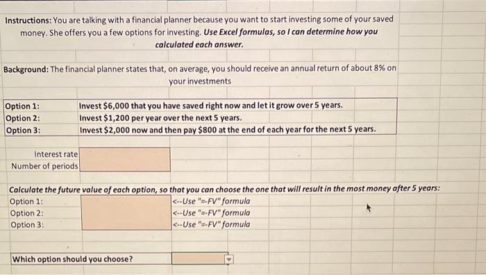  Instructions: You are talking with a financial planner because you want
