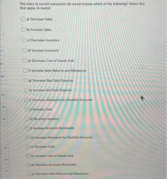 You estimate that $45,000 of your accounts receivable will be uncollected in