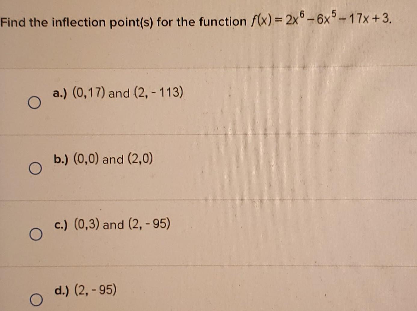  Find the inflection point s for the function f x 2x6