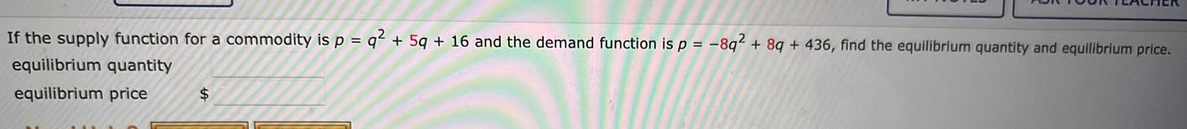 If the supply function for a commodity is p q 5q