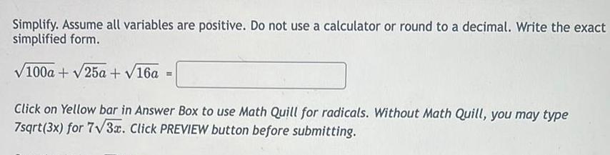  Simplify Assume all variables are positive Do not use a calculator