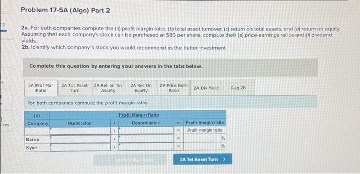  2 Problem 17-5A (Algo) Part 2 2a. For both companies compute