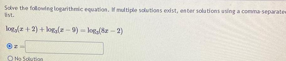 using a comma separated list log3 x 2 log3 9 log 8x