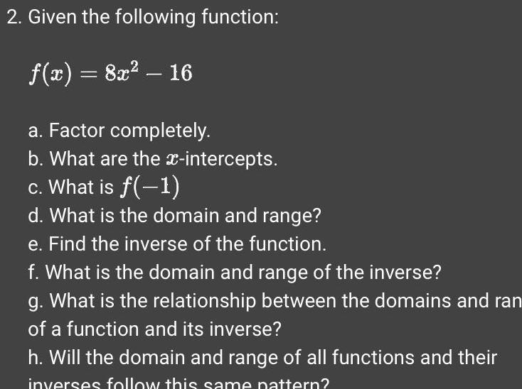2 Given the following function x 8x 16 a Factor completely