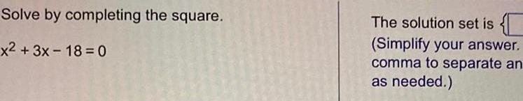 set is Simplify your answer comma to separate an as needed