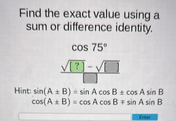  Find the exact value using a sum or difference identity cos