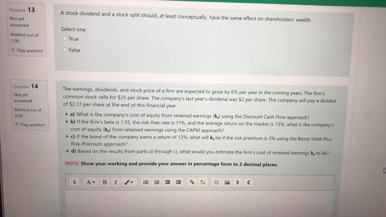  undefined Question 13 A stock dividend and a stock split should,