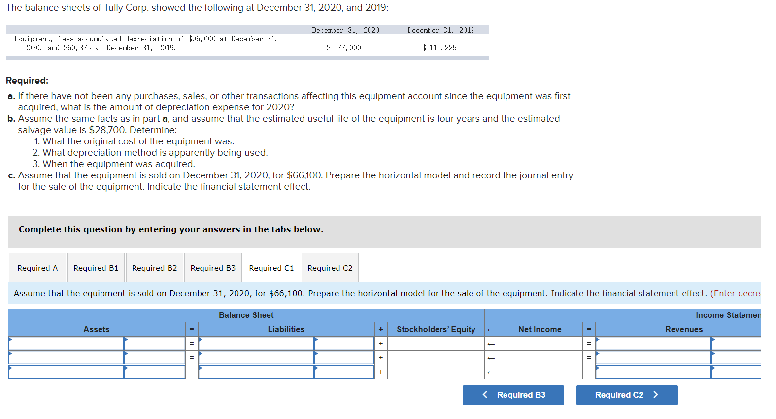 Help!!!! Please answer both a, b and c. Required: a. If