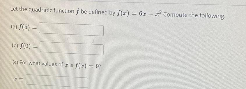 Let the quadratic function f be defined by f x 6x