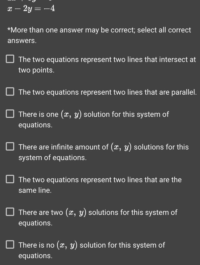 all correct answers The two equations represent two lines that intersect at