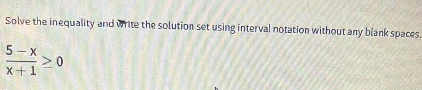  Solve the inequality and write the solution set using interval notation