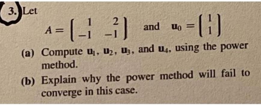 and u using the power method and uo a b Explain why