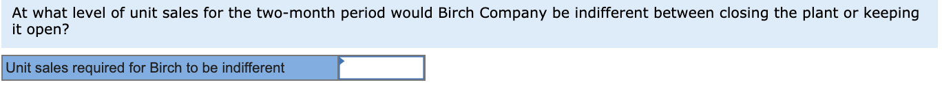 is $25 per unit, variable costs are $16 per unit, fixed manufacturing